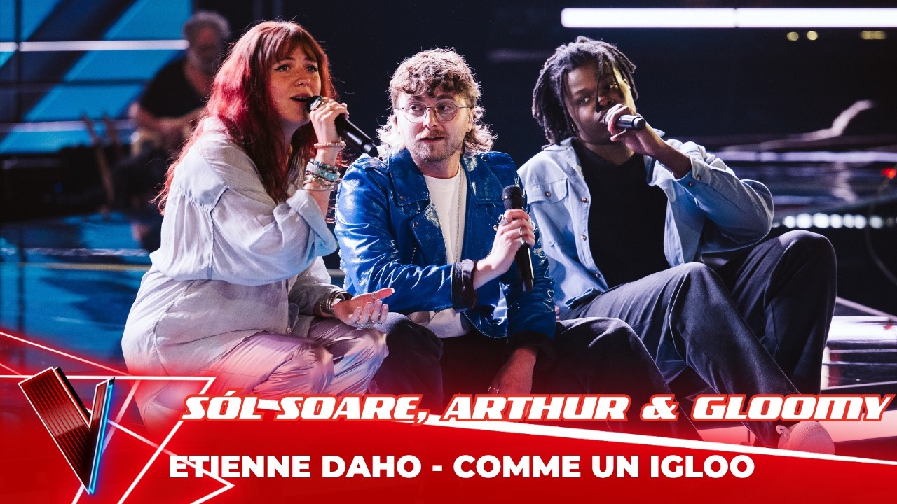 Etienne Daho - 'Comme un igloo' ● S&oacute;l Soare, Arthur & Gloomy | Battles | The Voice Belgique