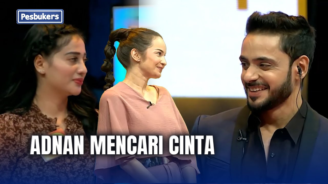 Adnan Ternyata Suka Sama Enzy | PESBUKERS TV