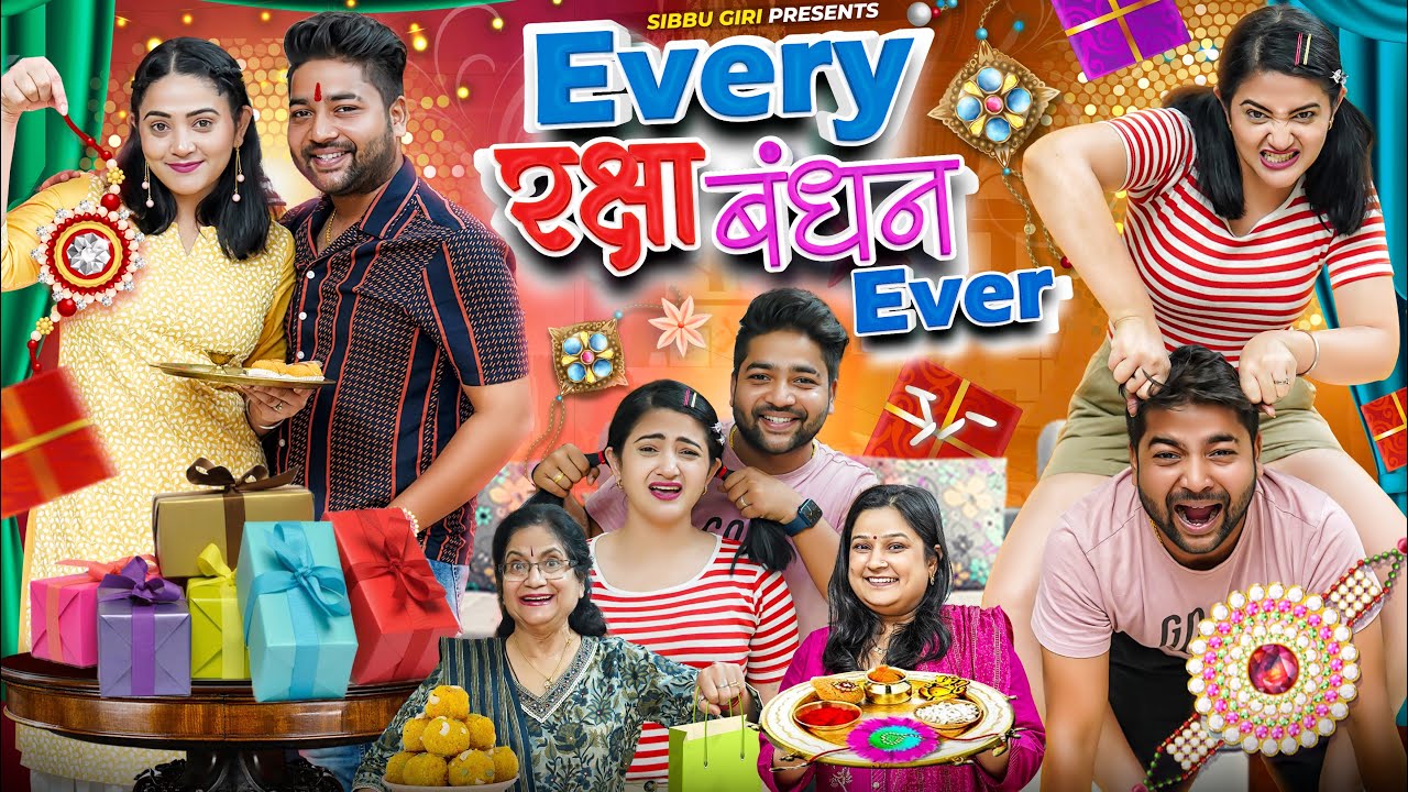 EVERY RAKSHA BANDHAN EVER ( Rakshbandhan Special ) || Sibbu Giri