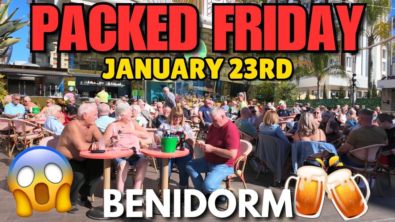 Benidorm - RAMMED Pubs, Bars & Friday Booze! 😱🍻┃It's a BUZZING Weekend!