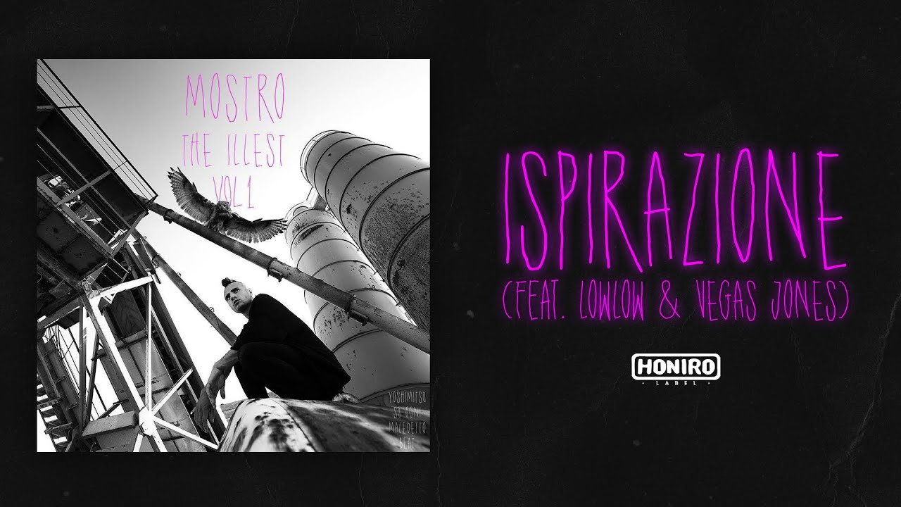 MOSTRO feat. LOWLOW & VEGAS JONES - 05 - ISPIRAZIONE (LYRIC VIDEO )