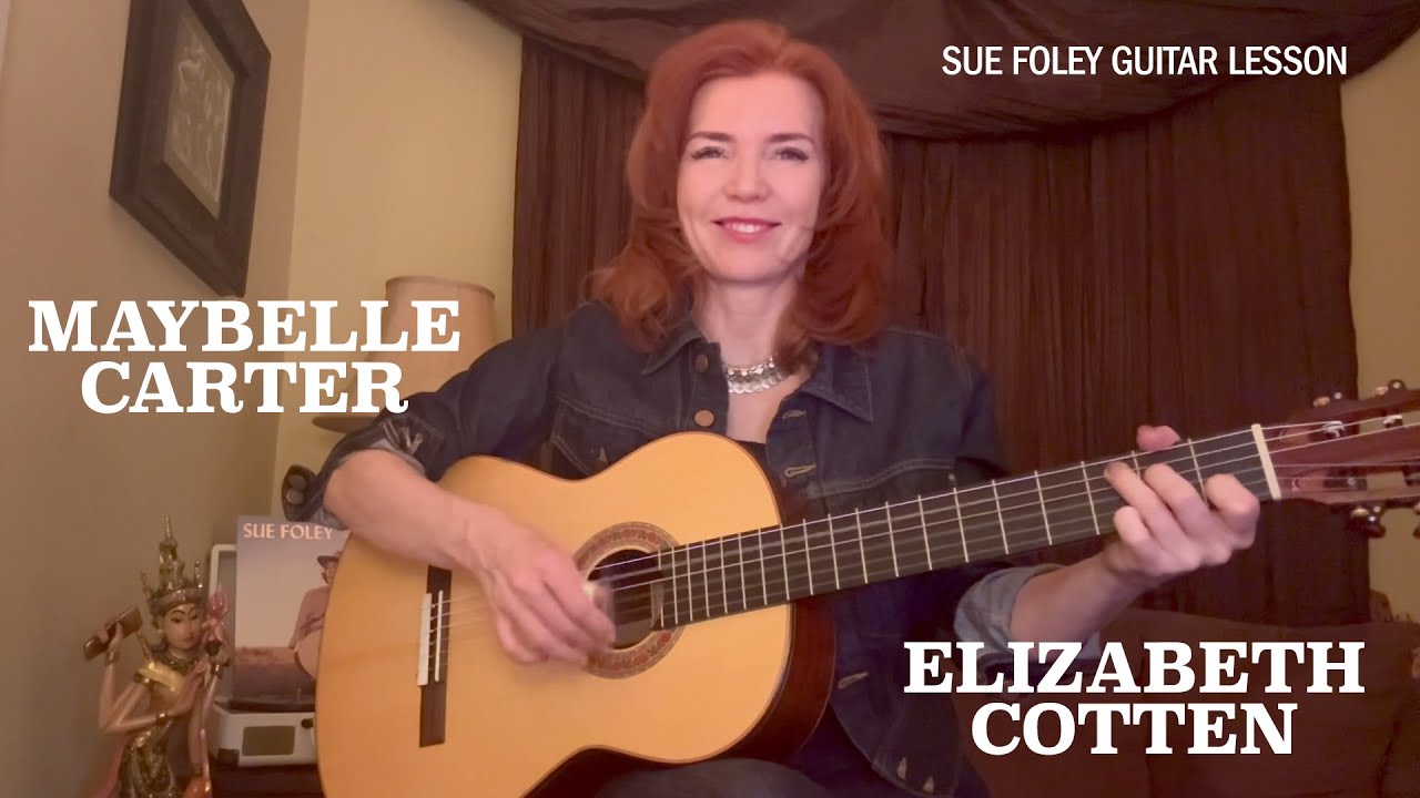 Sue Foley on the Guitar Stylings of Maybelle Carter and Elizabeth Cotten | Lesson