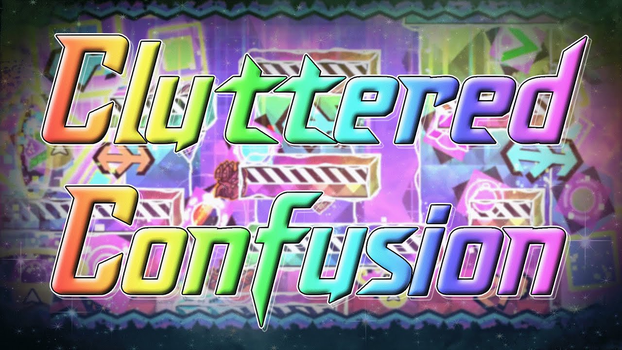 Cluttered Confusion 100% by Enfur (Extreme Demon) | Geometry Dash 2.2