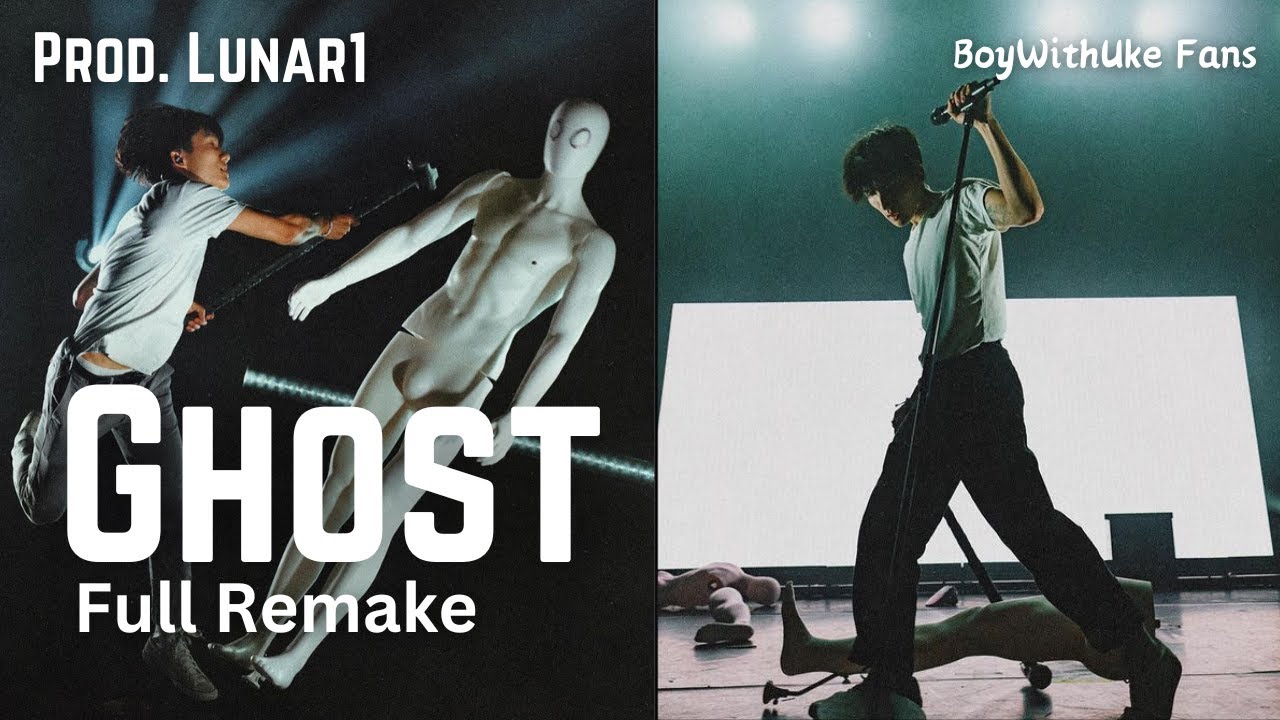 BoyWithUke - Ghost (Full-Song Remake)