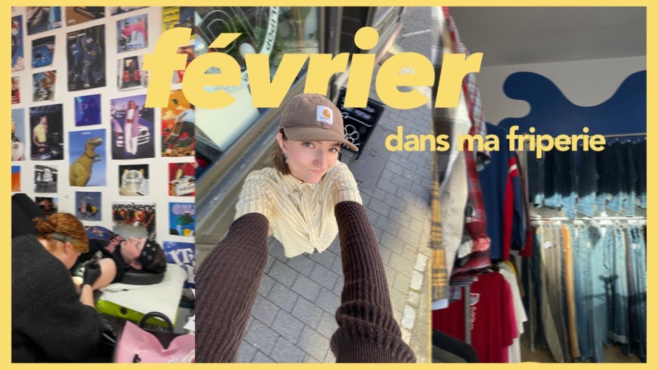 FÉVRIER DANS MA FRIPERIE - vlog 