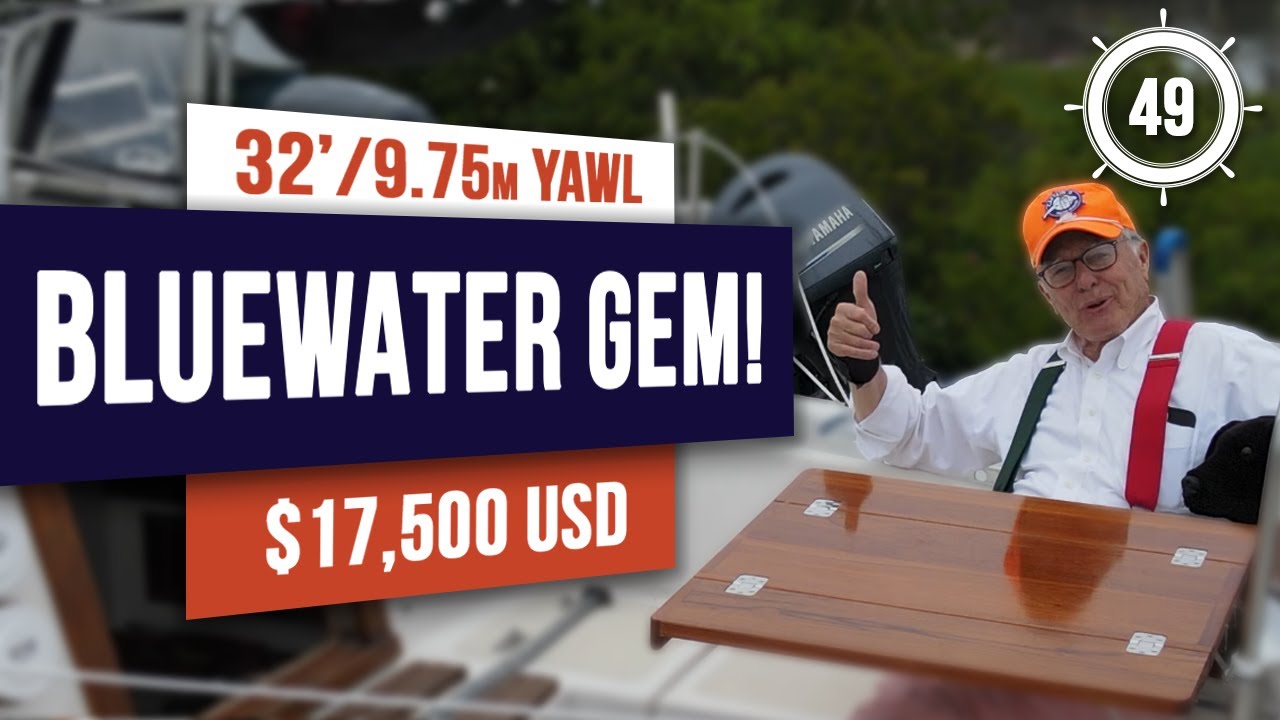 $17,500 BLUEWATER SAILBOAT for sale!  | EP 49 #sailboatforsale