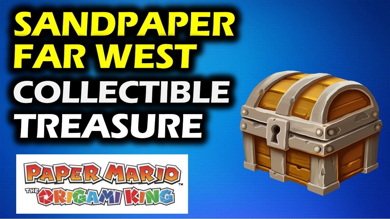 Sandpaper Far West: Collectible Treasure Chest Location | Paper Mario The Origami King