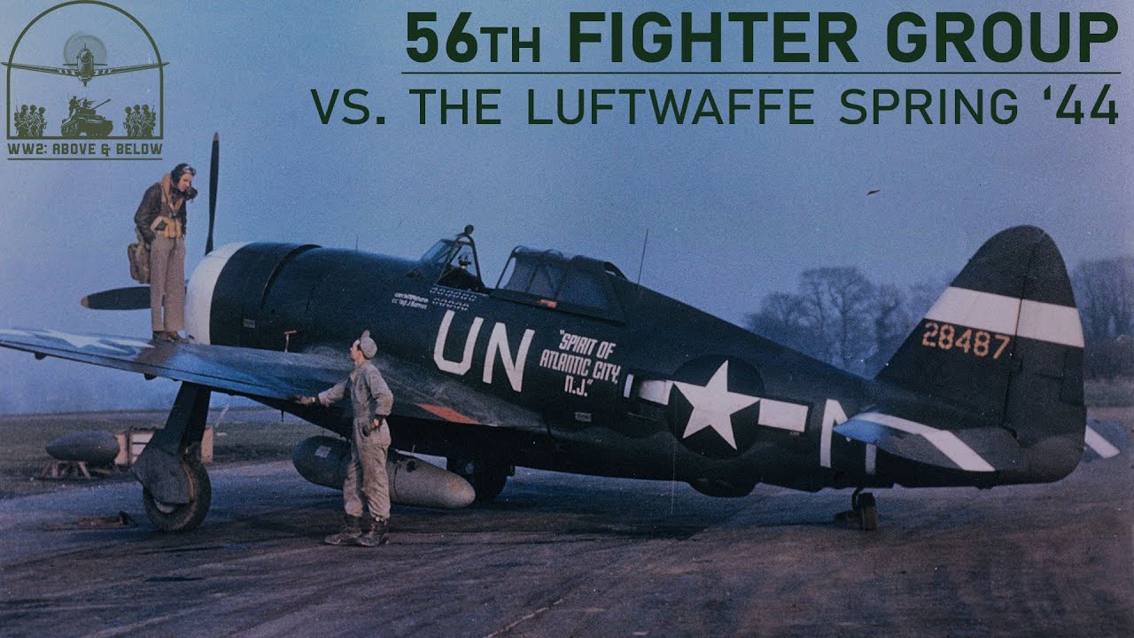 The P-47 Thunderbolt & 56th Fighter Group | Spring 1944