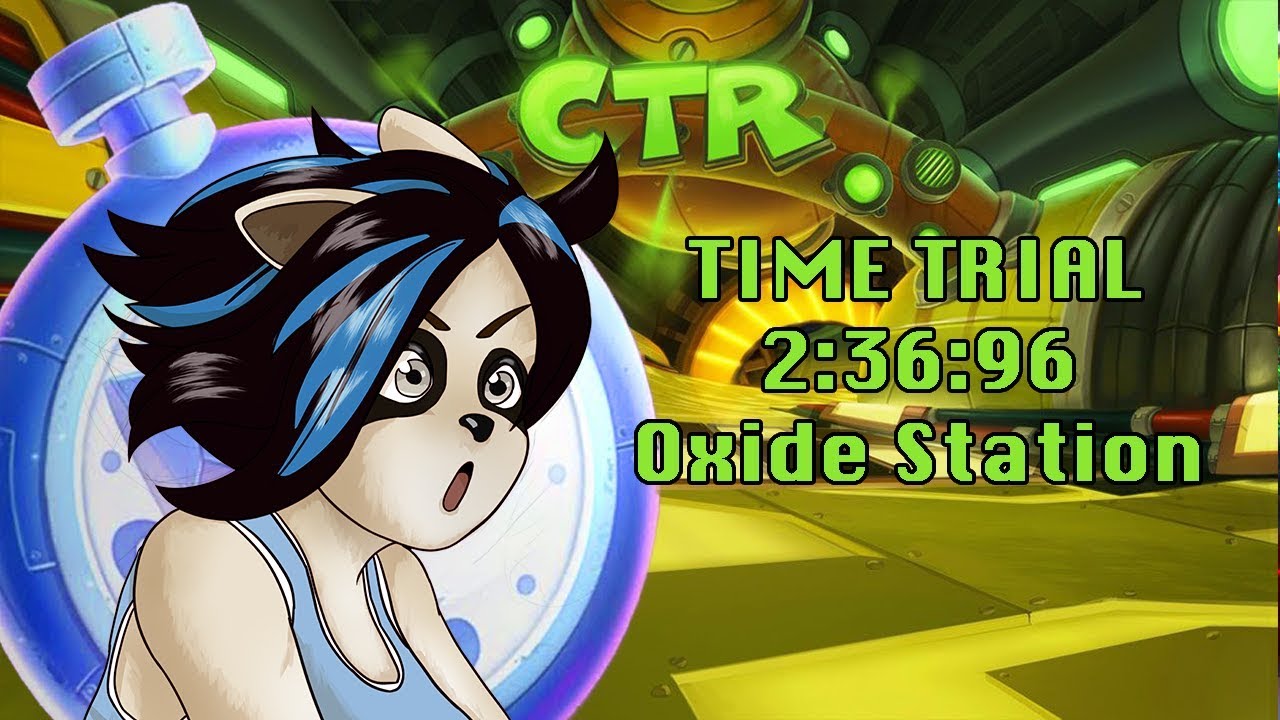 CTR Nitro Fueled - Oxide Station Time Trial 2:36:96 + Lap 49:78