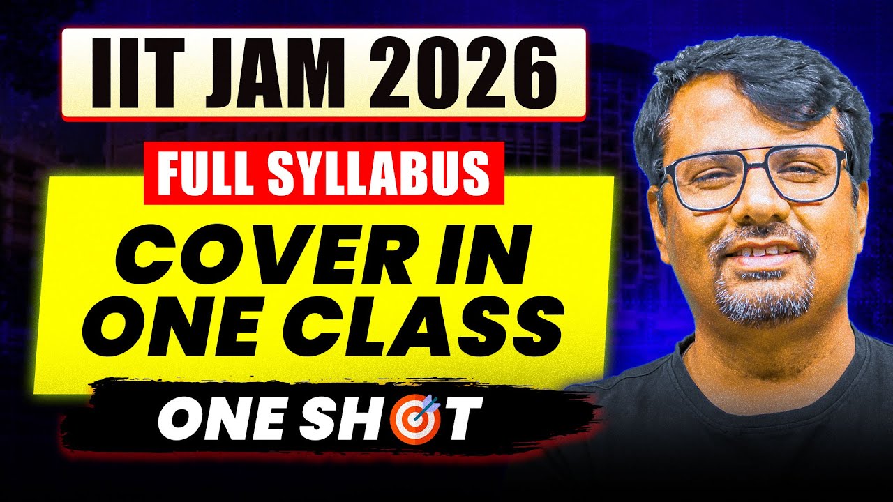 IIT JAM 2026 | Full Syllabus Cover in One Class | One Short Series | By GP Sir
