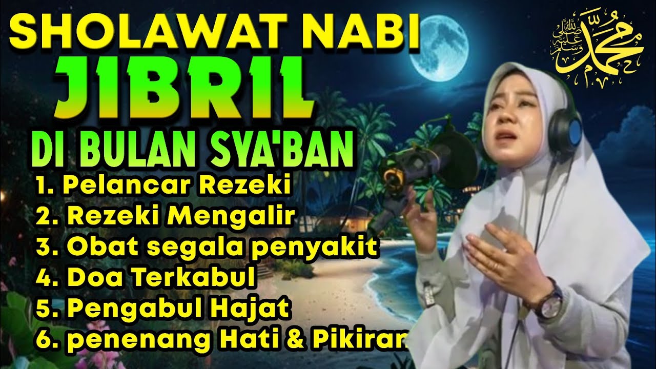 SHOLAWAT JIBRIL PENARIK REZEKI PALING MUSTAJAB, Sholawat Nabi Muhammad SAW 🤲