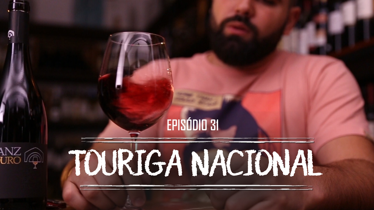 Episódio 31 - Touriga Nacional
