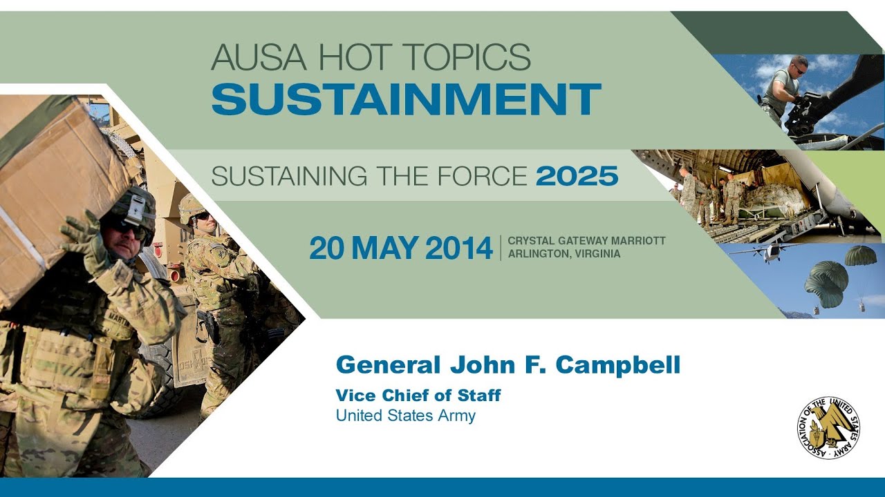 AUSA Hot Topic - Sustaining the Force 2025 - Gen. John Campbell