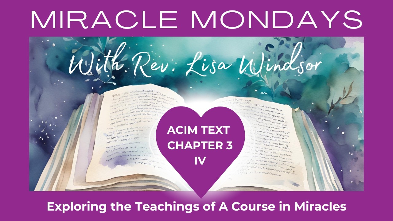 ACIM Text Ch. 3: IV | Error and the Ego: Healing Misperception Through Right‑Mindedness