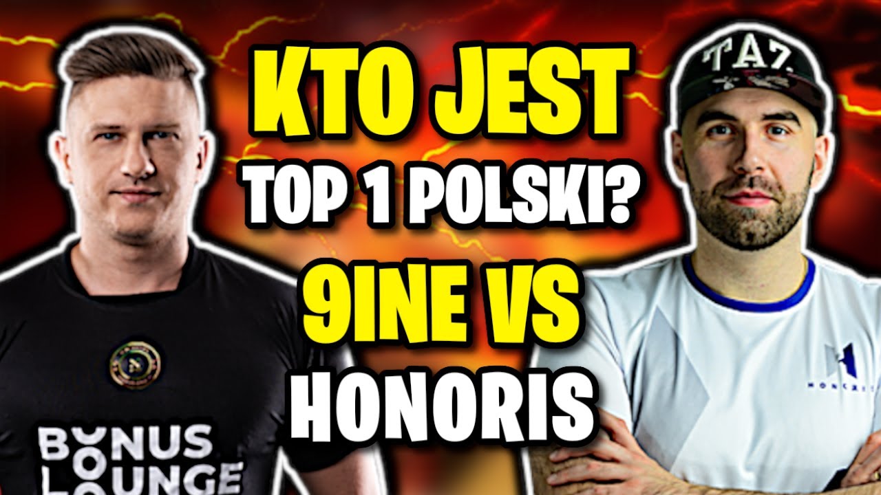 KTO JEST AKTUALNIE TOP 1 POLSKI??? 9INE VS HONORIS! TAZMINATOR ON FIRE!