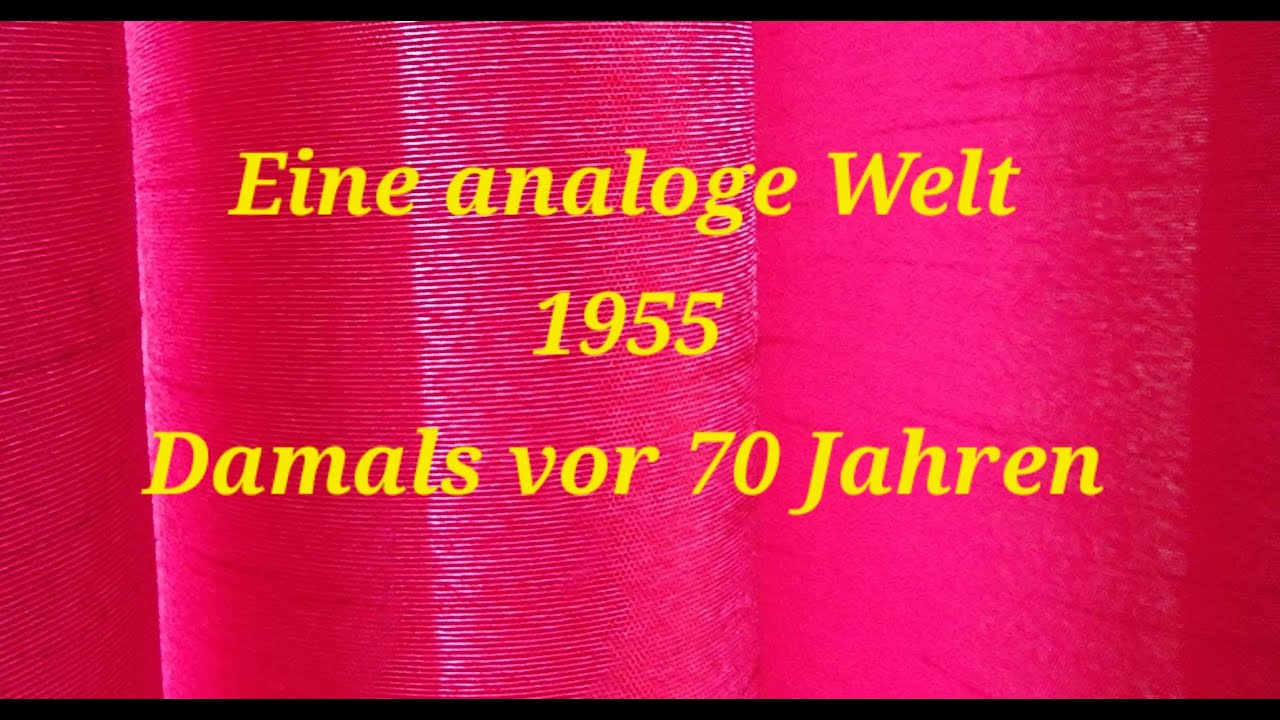 1955  - Damals vor 70 Jahren
