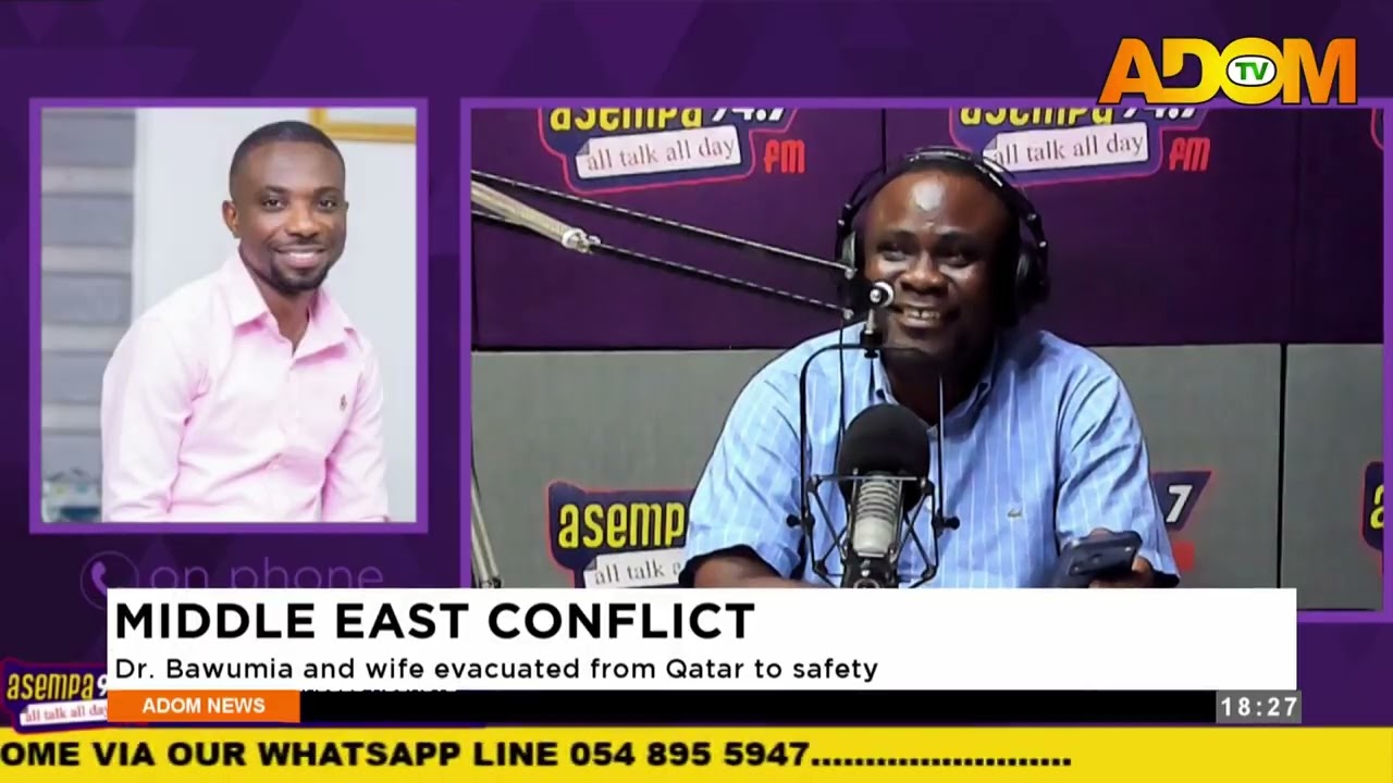 Middle East Conflict: Dr Bawumia and wife evacuated from Qatar to safety - Evening News on Adom TV