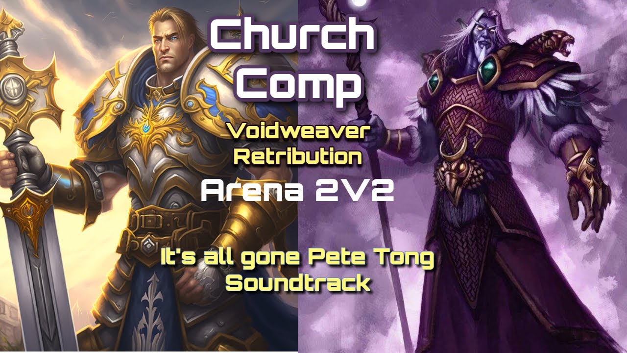 Church Comp Arena 2v2 Voidweaver Discipline-Retribution | World of Warcraft | War Within