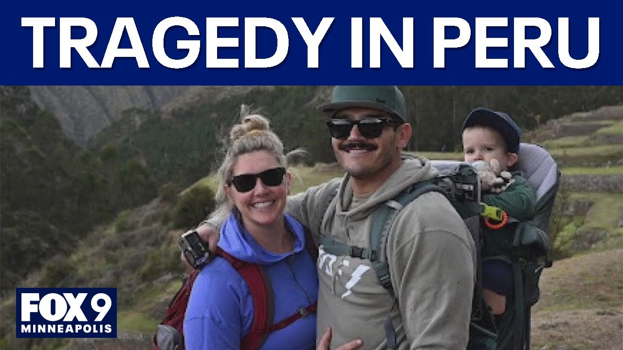 Tragic death in Peru leaves family trying to get man home to Minnesota