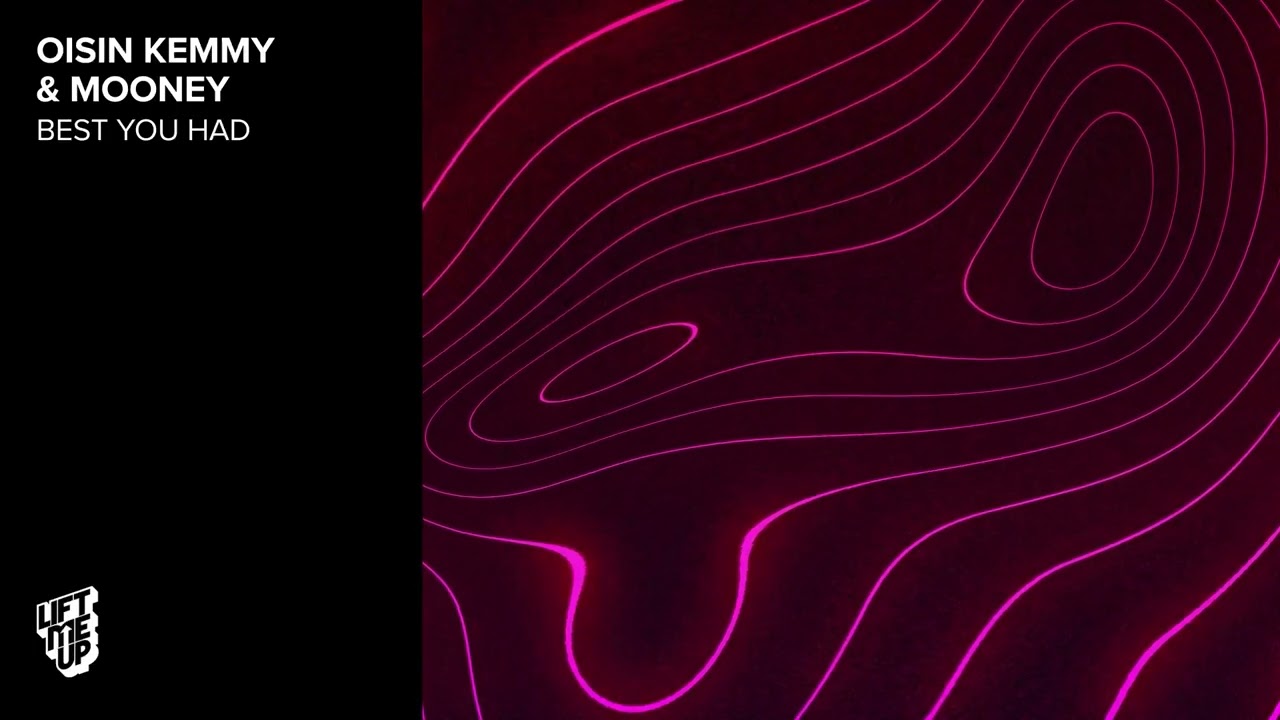 Oisin Kemmy & Mooney - Best You Had (Official Audio)