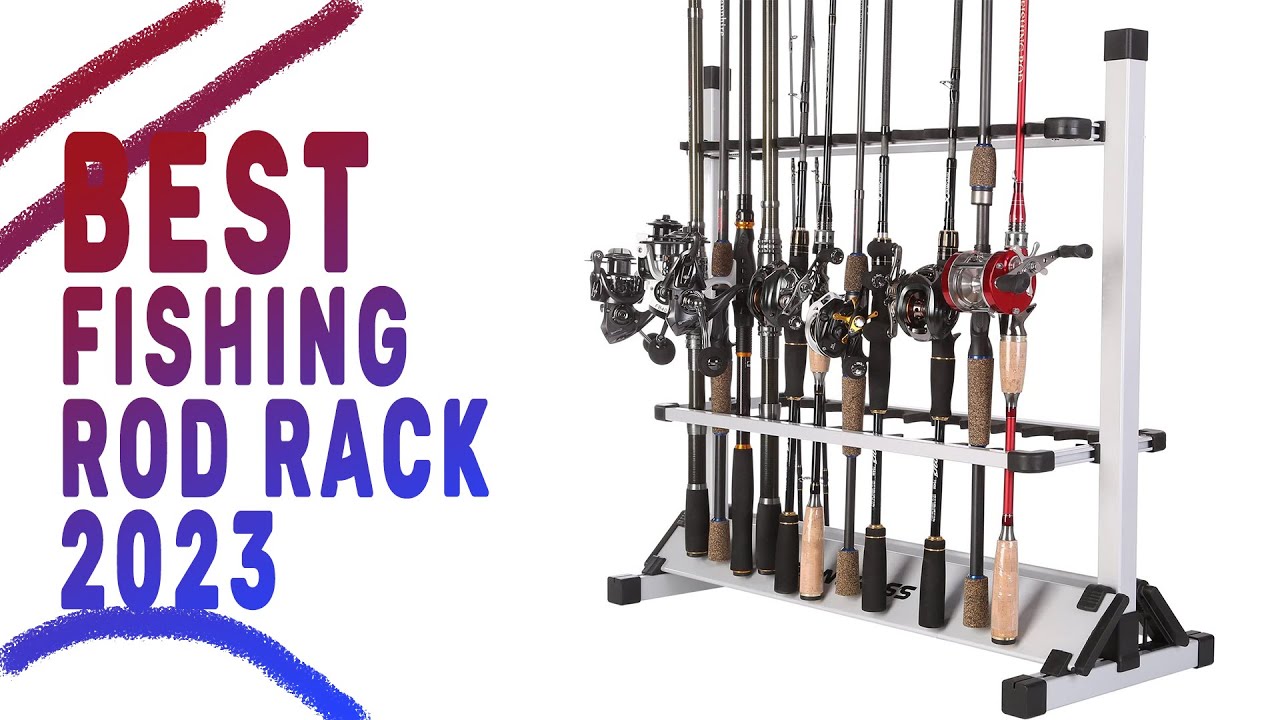 Top 7 Best Fishing Rod Rack of 2023: Find the Perfect One for Your Collection and Space!