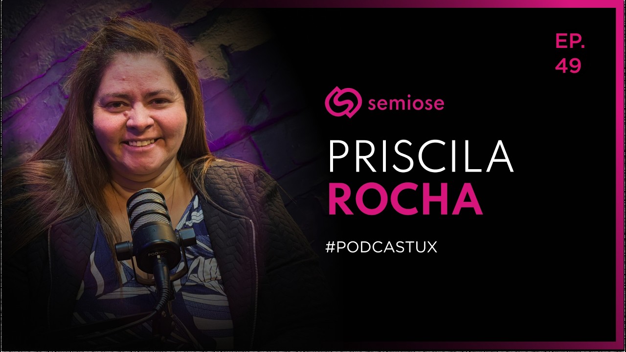 De estagi&aacute;ria a superintendente no Ita&uacute;: 30 anos de carreira com Priscila Rocha | Semiose Podcast