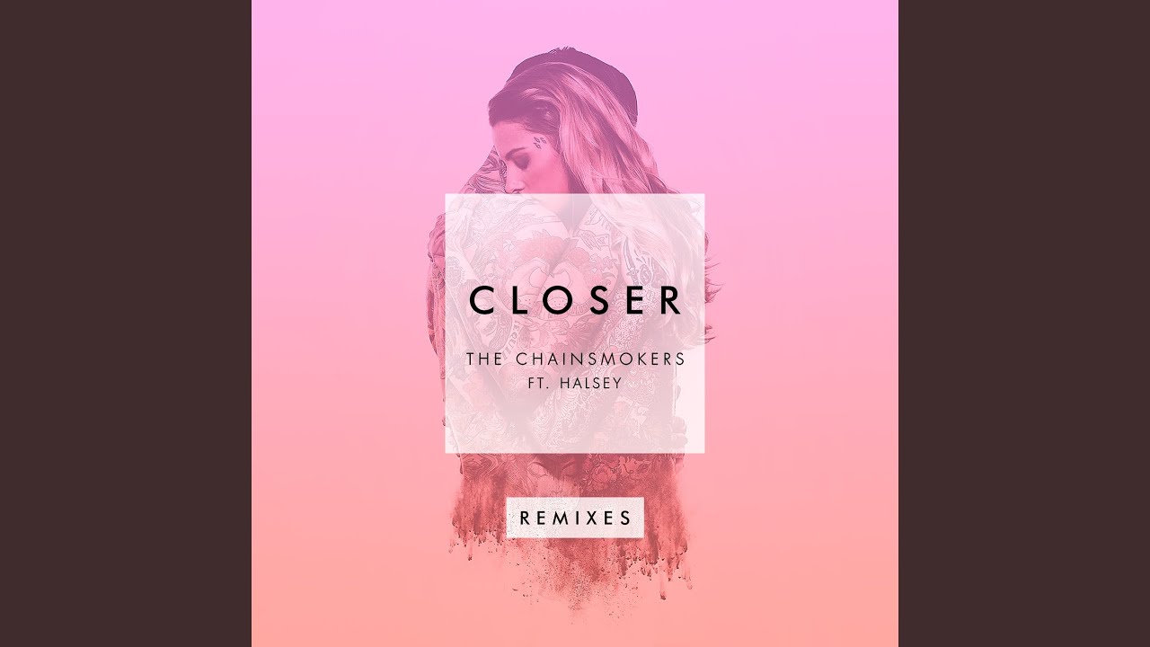 Closer (ARMNHMR Remix)