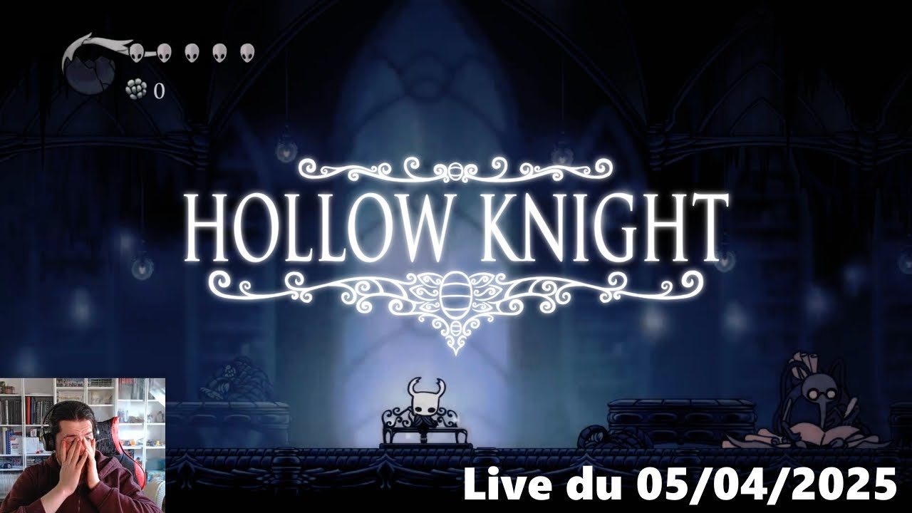 VOD - Hollow Knight - 05/04/2025
