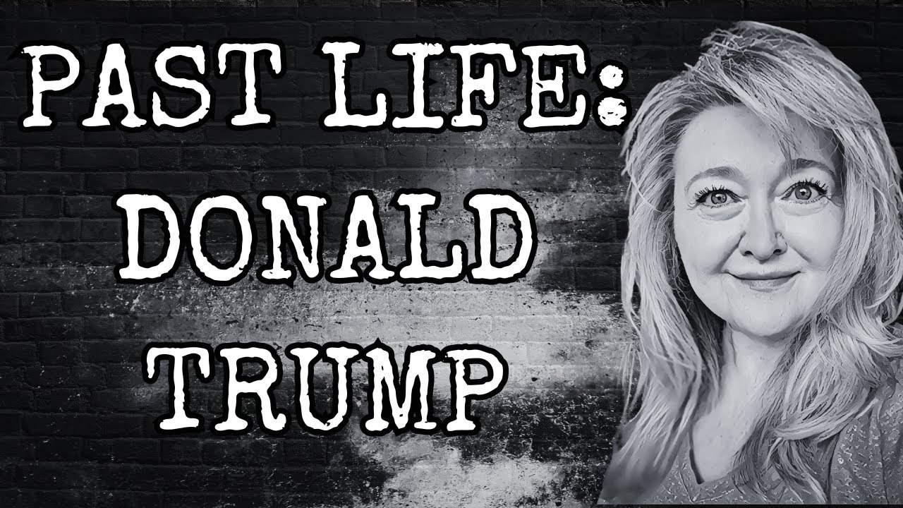 PAST LIFE READING: DONALD TRUMP -DID HIS PREVIOUS LIFE HAVE ANY INFLUENCE OVER HIS RECENT LIFETIME?