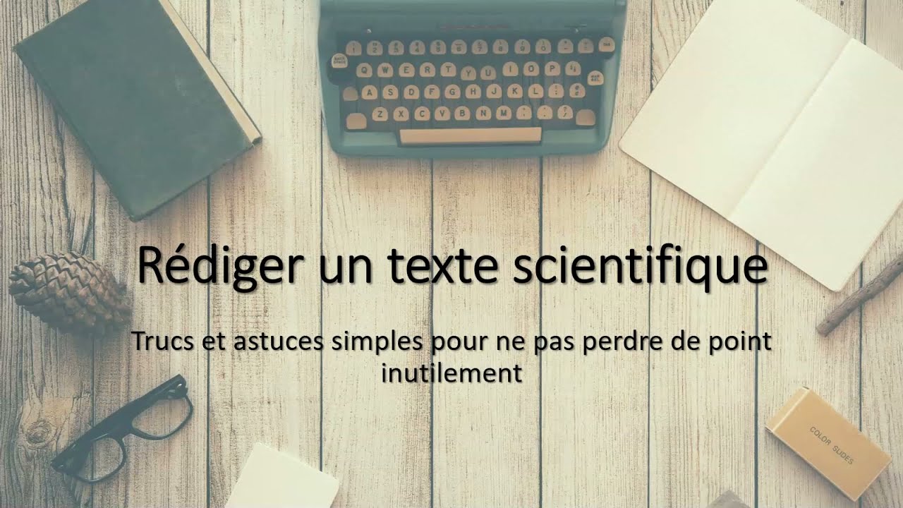 Trucs et astuces sur la r&eacute;daction scientifique