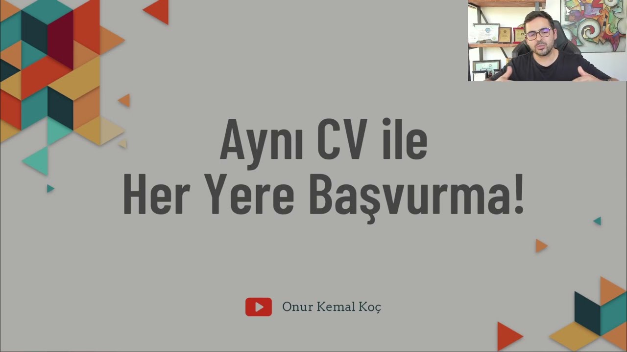Aynı CV ile Her Yere Başvurma!