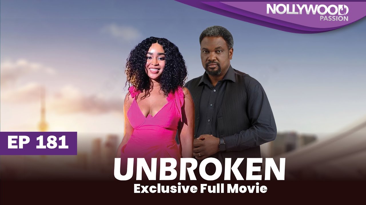 UNBROKEN | S1 - E181 |  Uche Montana, Uzor Arukwe, Elma Mbadiwe and Efa Iwara New Nigerian Series