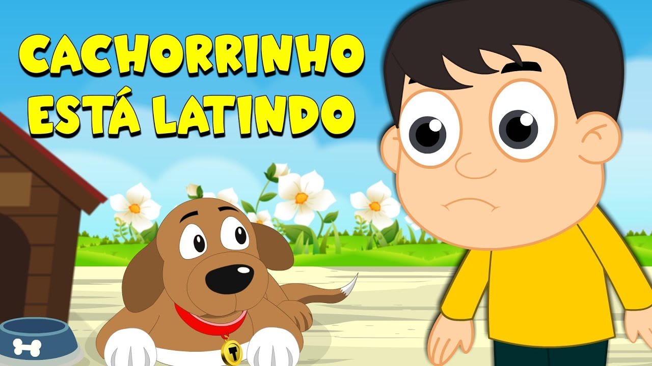 Cachorrinho está latindo - 35 Minutos de Música Infantil - Canções Populares