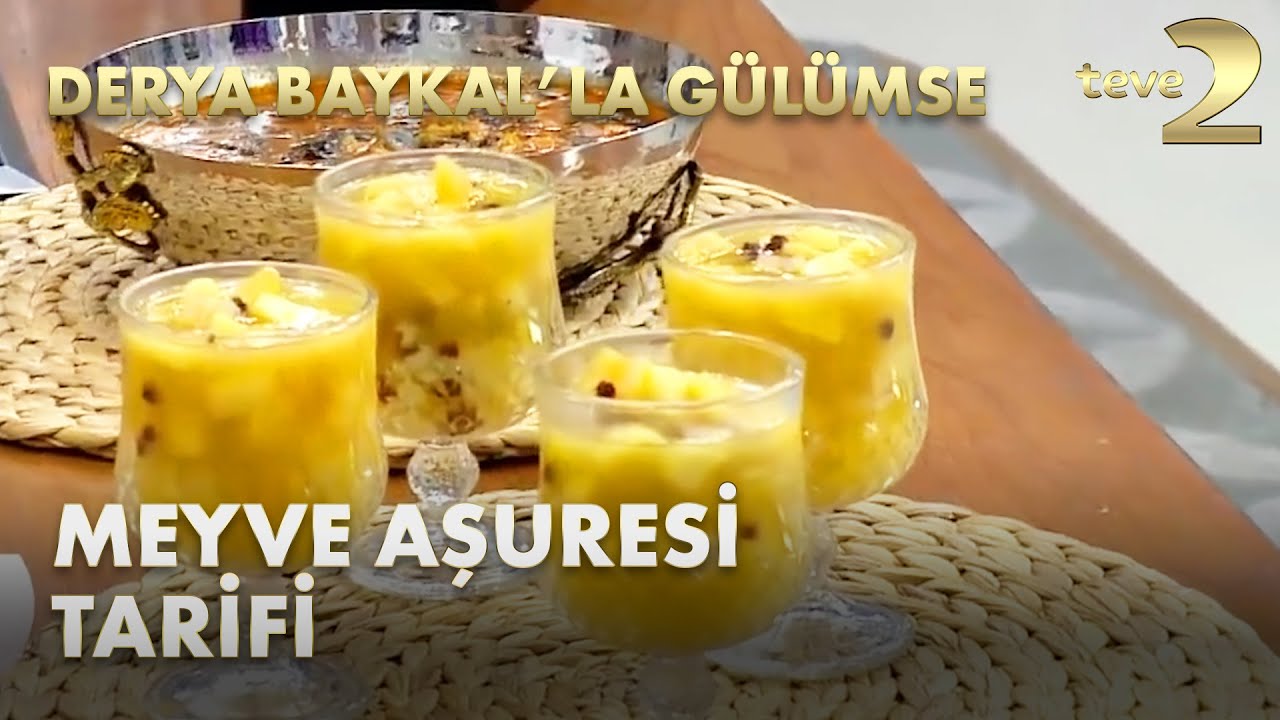 Derya Baykal'la Gülümse: Meyve Aşuresi Tarifi