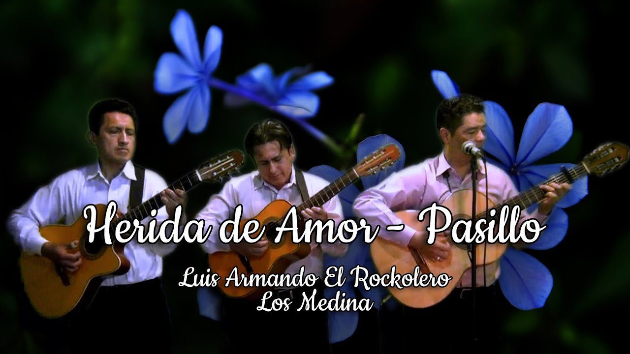 Herida de amor - Pasillo