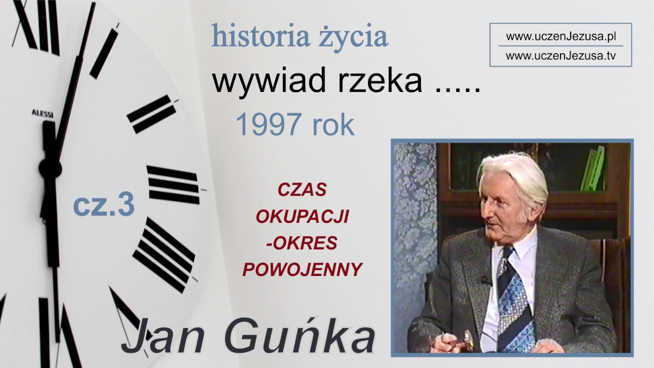 JAN GUŃKA - WYWIAD RZEKA - CZAS OKUPACJI I OKRES POWOJENNY