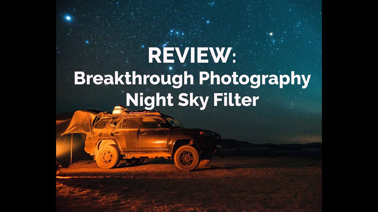 Breakthrough Photography Night Sky Filter: REVIEW