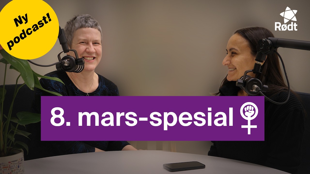 Rødt-podcast: 8. mars-spesial