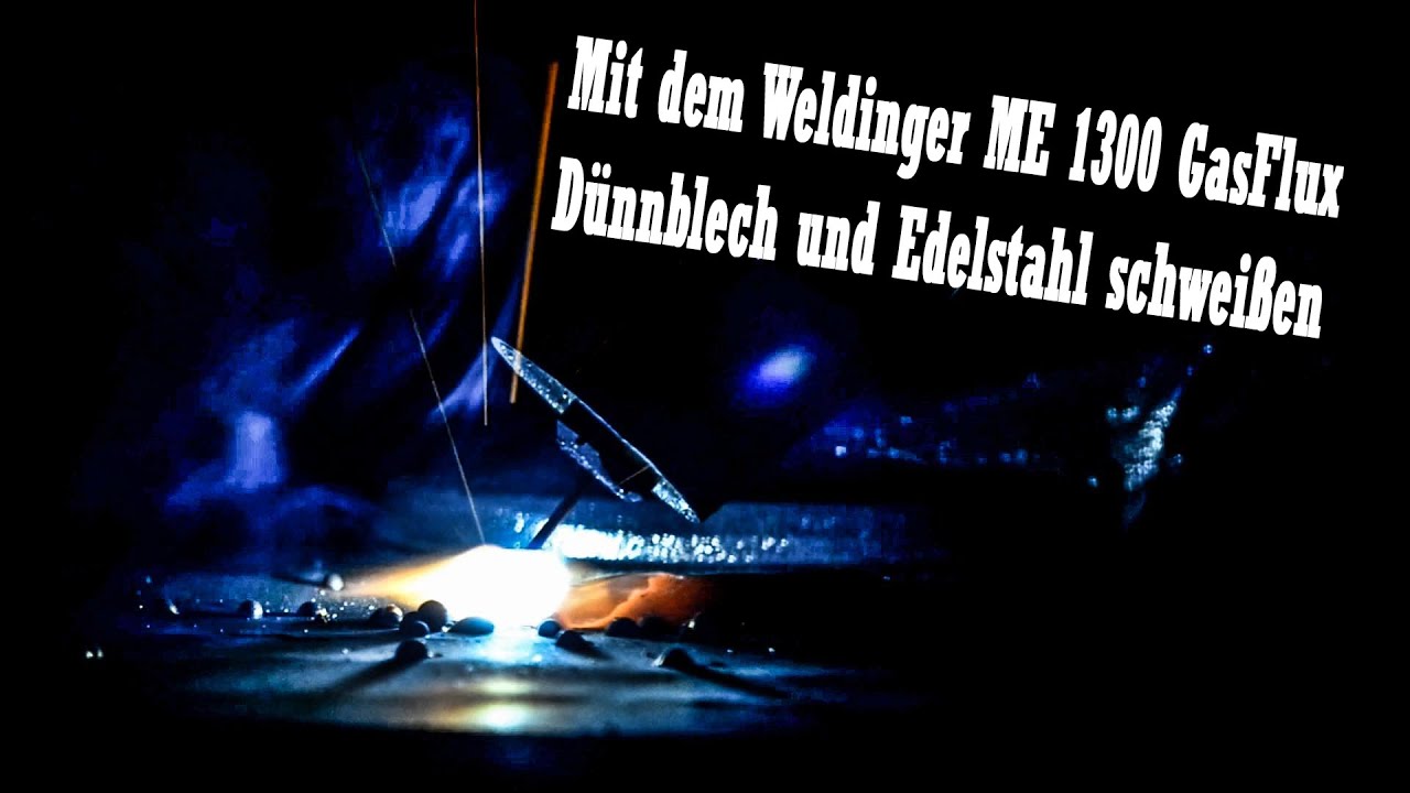 Mit dem Weldinger ME 1300 GasFlux bzw. ME 130 Dünnblech und Edelstahl/CrNi schweißen.