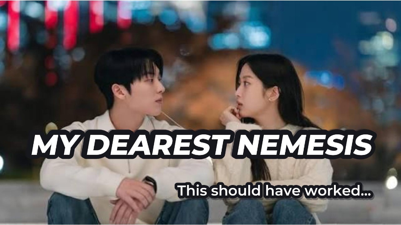 My Dearest Nemesis — Why This K‑Drama ALMOST Worked