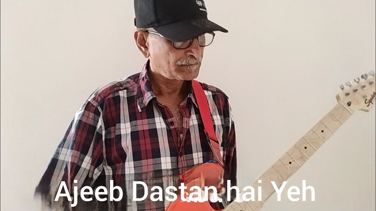 Evergreen Hindi Film Songs On Guitar l Ajeeb Dastan hai 