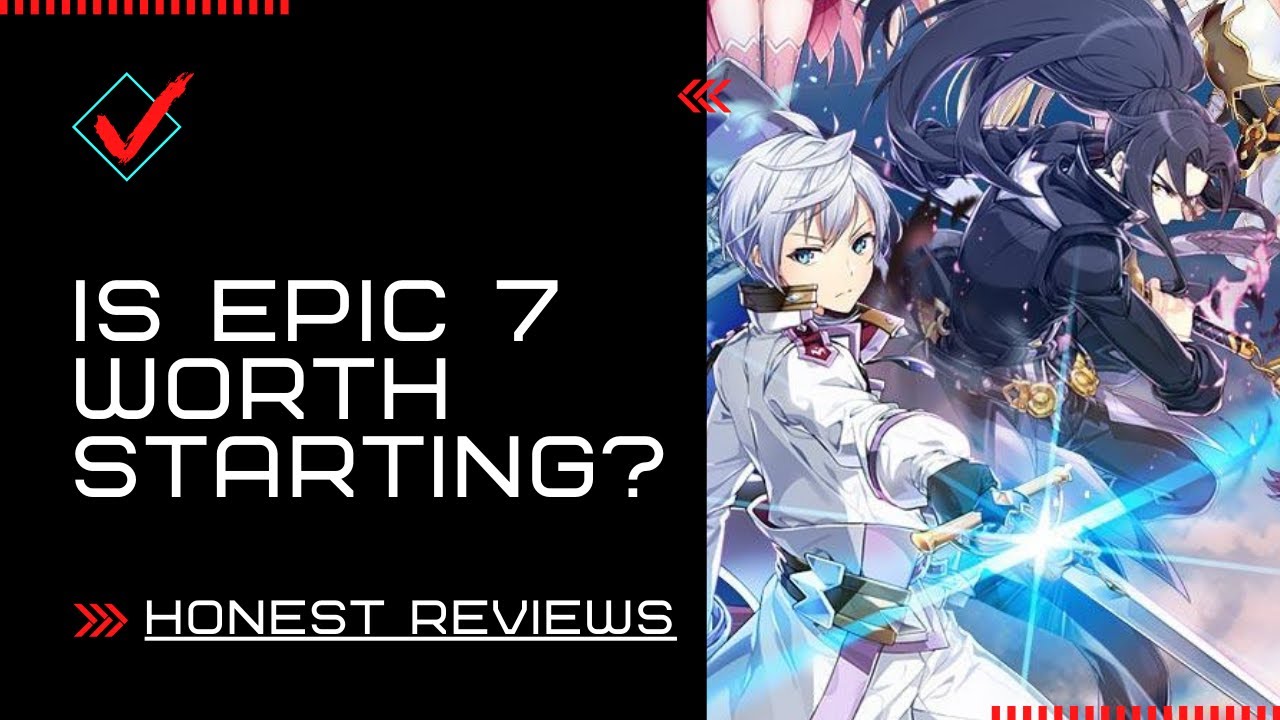 Is Epic 7 Worth Starting In 2021? | Mobile Gacha Game Reviews