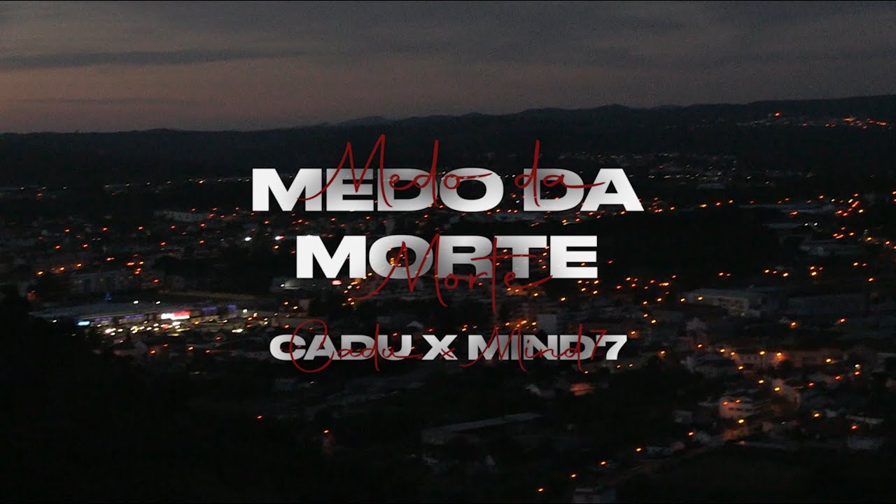 CADU X MIND7 - MEDO DA MORTE