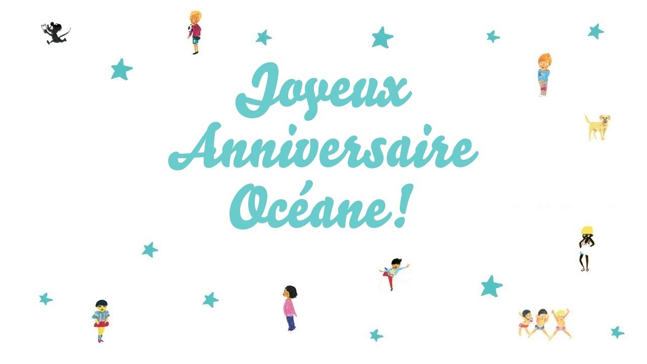 ♫ Joyeux Anniversaire Océane! ♫
