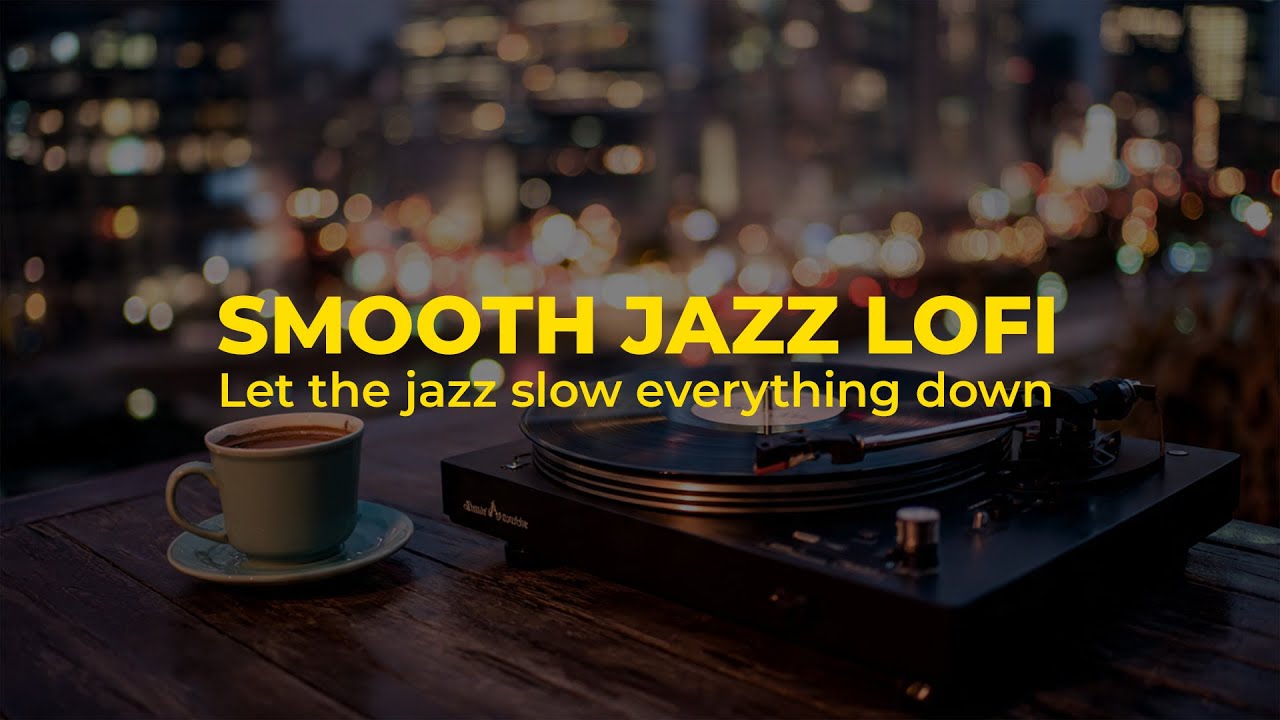 Smooth Jazz Lofi – Chill Beats for Work, Study & Late Night Vibes