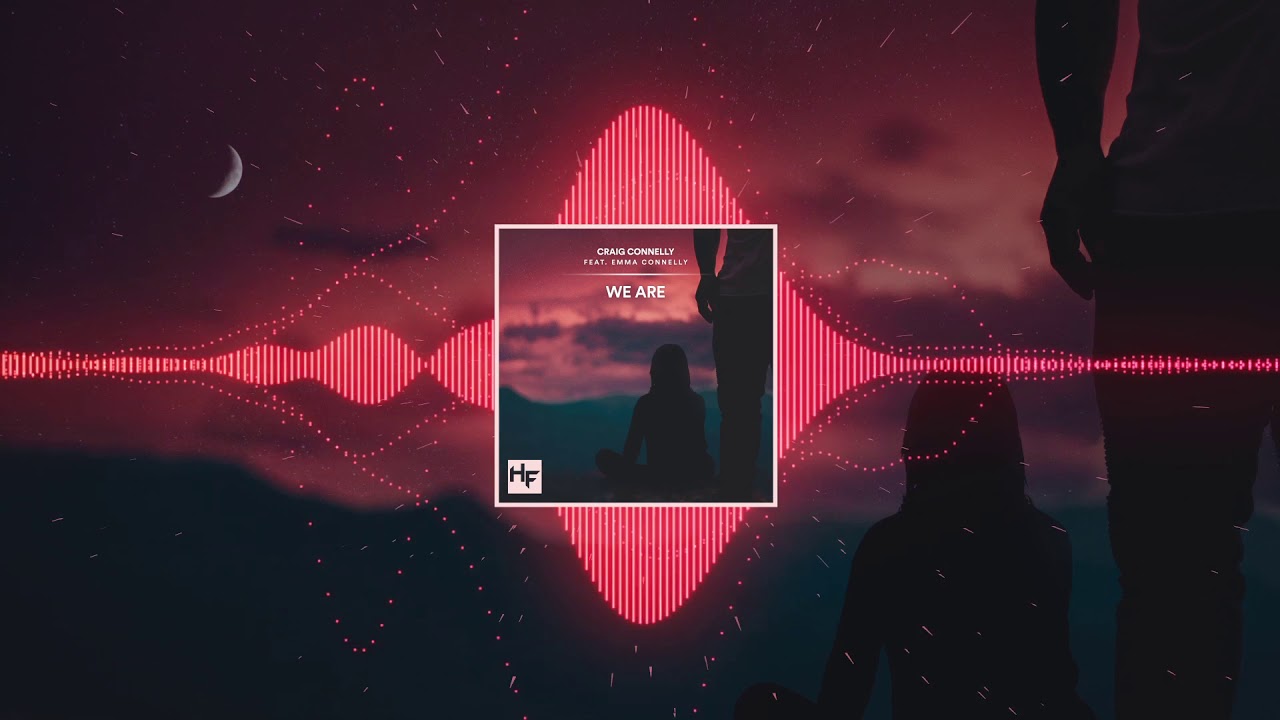 Craig Connelly feat. Emma Connelly - We Are (Daniel Skyver Remix)