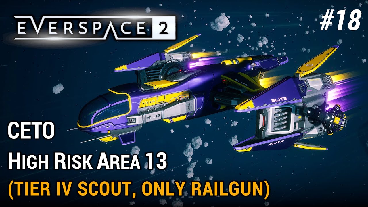 Everspace 2 - Ceto High Risk Area 13 (Tier IV Scout, Only Railgun)