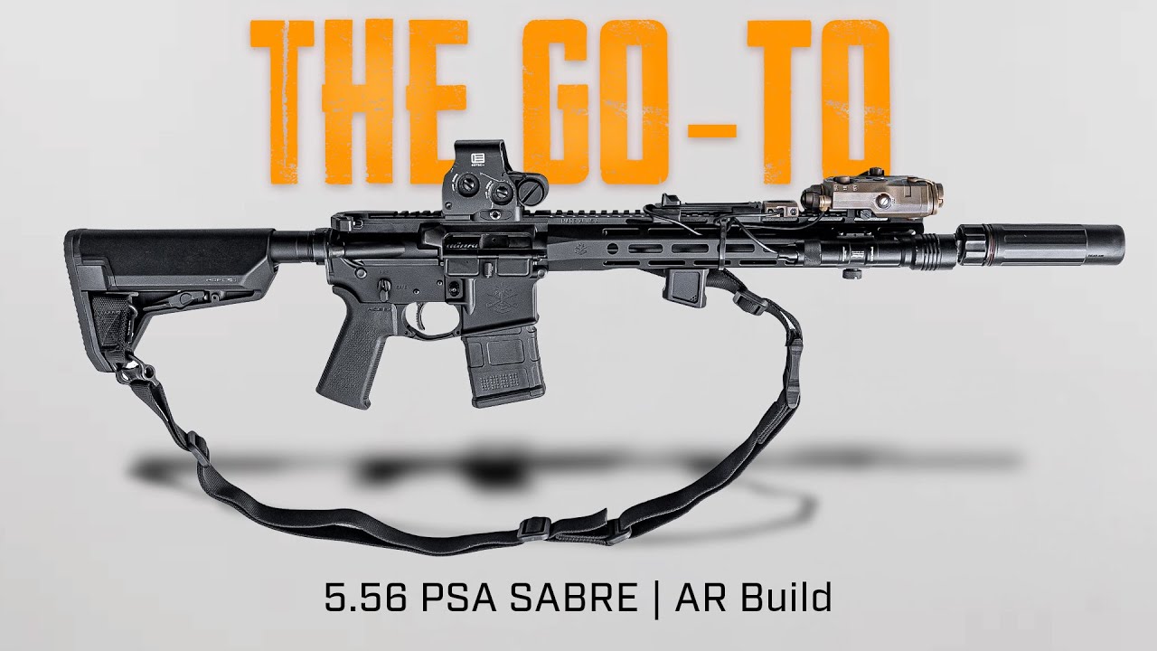 The Go-To Rifle | PSA Sabre Build