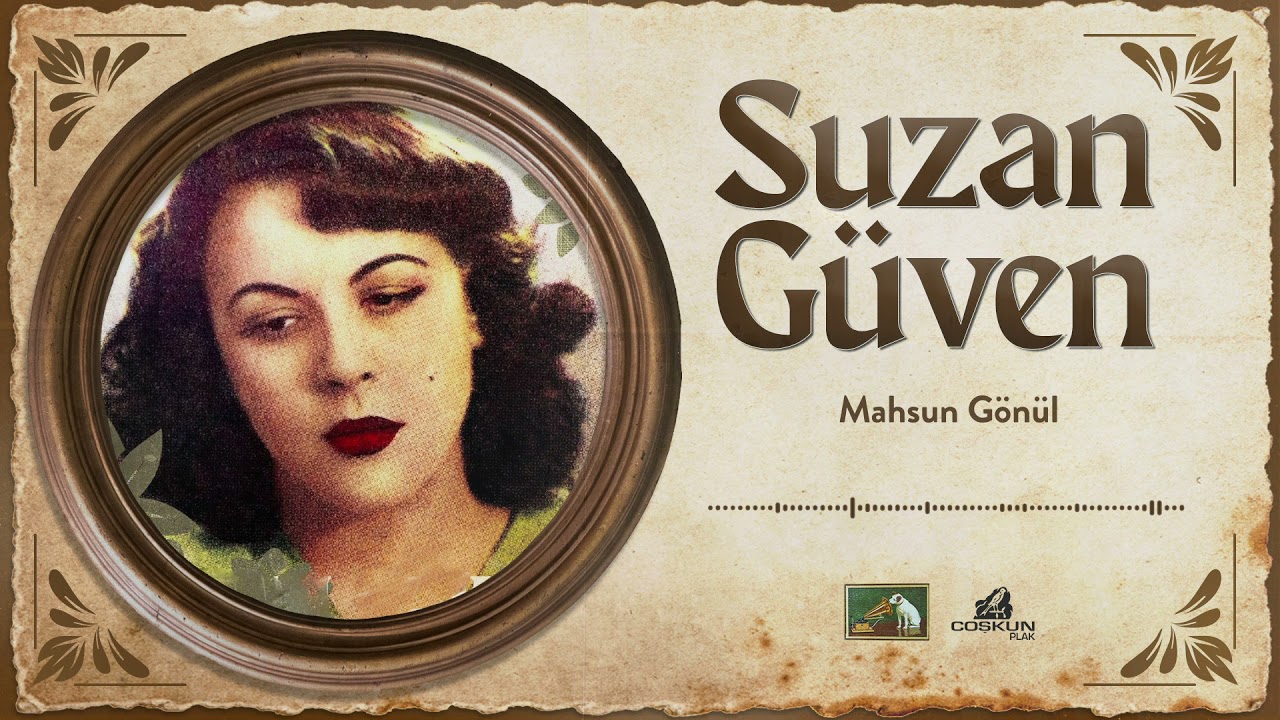 Suzan Güven - Mahzûn Gönül Heyhât Şâd Olacak Mı Sanıyorsun (1959)