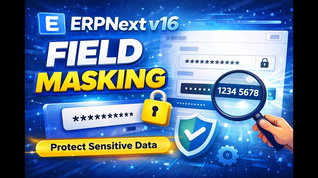 NEW ERPNext v16 Feature: Protect Sensitive Data